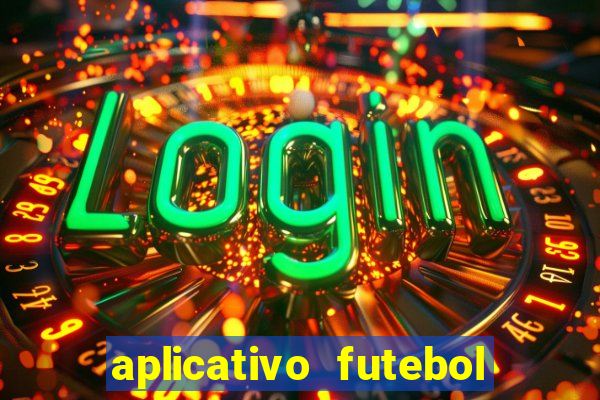 aplicativo futebol da hora 3.3